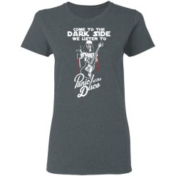 Come To The Dark Side We Listen To Panic At The Disco T-Shirts, Hoodies, Long Sleeve 35