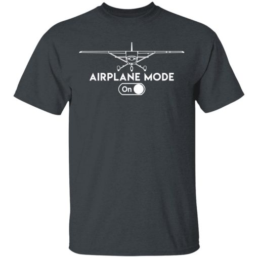 Airplane Mode On T-Shirts, Hoodies, Long Sleeve 3