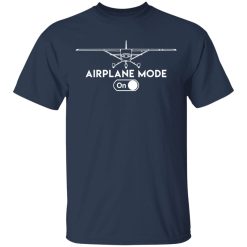 Airplane Mode On T-Shirts, Hoodies, Long Sleeve 29