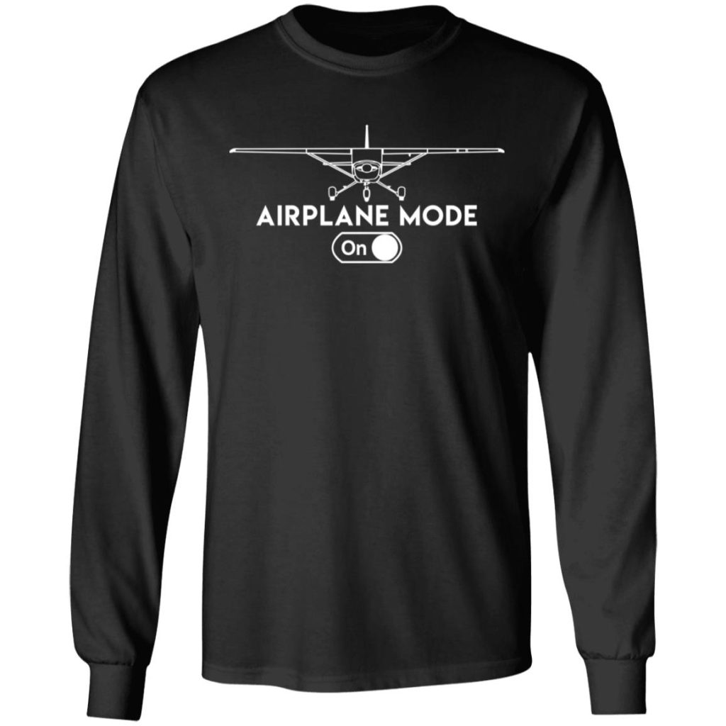 Airplane Mode On T-Shirts, Hoodies, Long Sleeve