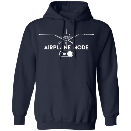 Airplane Mode On T-Shirts, Hoodies, Long Sleeve 21