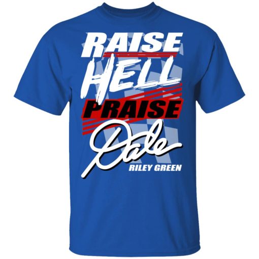 Riley Green Raise Hell Praise Dale T-Shirt 4