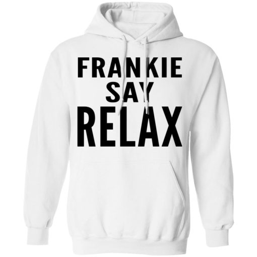 Ross Geller Frankie Say Relax Hoodie 2