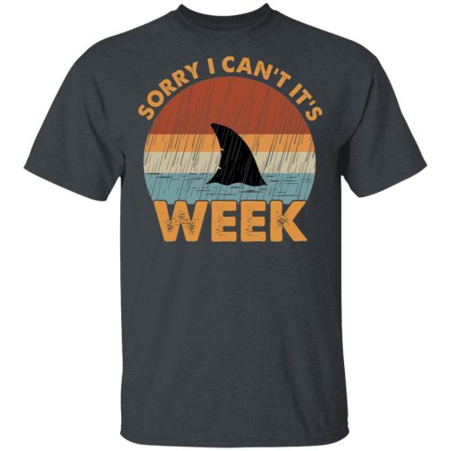Sharks Week Sorry I Can't For Shark Lover T-Shirt 2