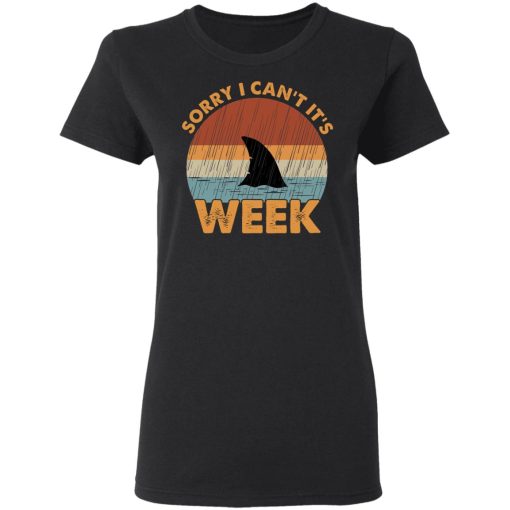 Sharks Week Sorry I Can't For Shark Lover Women T-Shirt 1