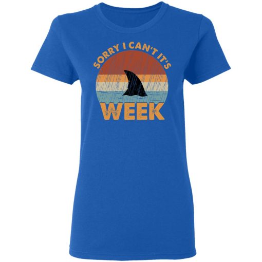 Sharks Week Sorry I Can't For Shark Lover Women T-Shirt 4