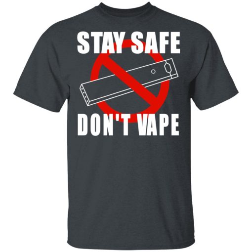 Stay Safe Don’t Vape T-Shirt 2