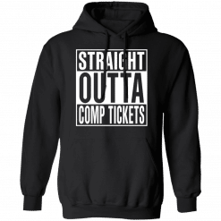 Straight Outta Comp Tickets Hoodie Black