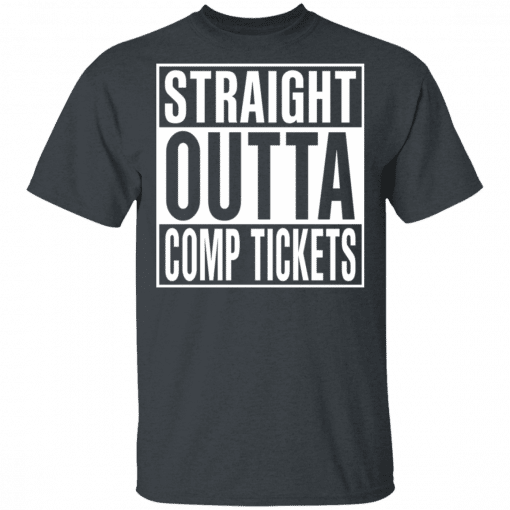 Straight Outta Comp Tickets T-Shirt Dark Heather