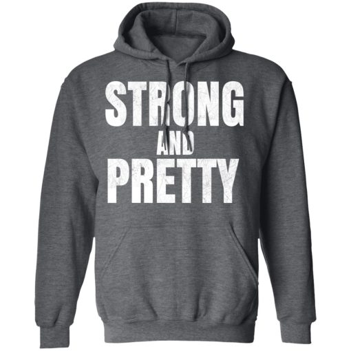 Strong And Pretty Hoodie 3