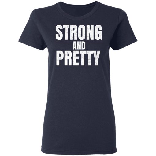 Strong And Pretty Women T-Shirt 3