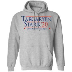 Targaryen Stark 2020 - Make Westeros Great Again Hoodie 2