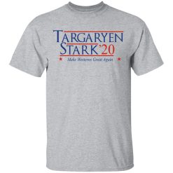 Targaryen Stark 2020 - Make Westeros Great Again T-Shirt