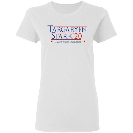 Targaryen Stark 2020 - Make Westeros Great Again Women T-Shirt 1