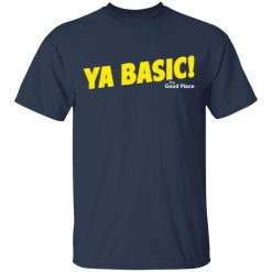 The Good Place Ya Basic T-Shirt 2