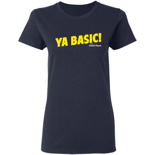 The Good Place Ya Basic Women T-Shirt 2