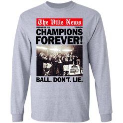 The Ville News Champions Forever Ball Don't Lie Long Sleeve 1