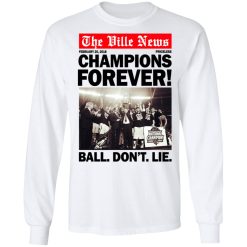 The Ville News Champions Forever Ball Don't Lie Long Sleeve 2
