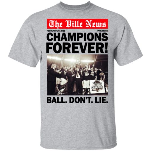 The Ville News Champions Forever Ball Don't Lie T-Shirt 2
