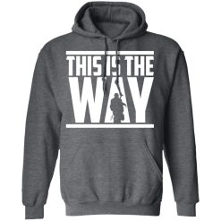 This Is The Way Hoodie 2