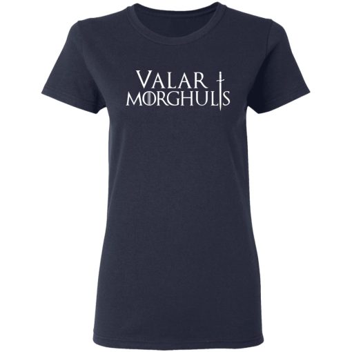 Valar Morghulis Valar Dohaeris Women T-Shirt 2