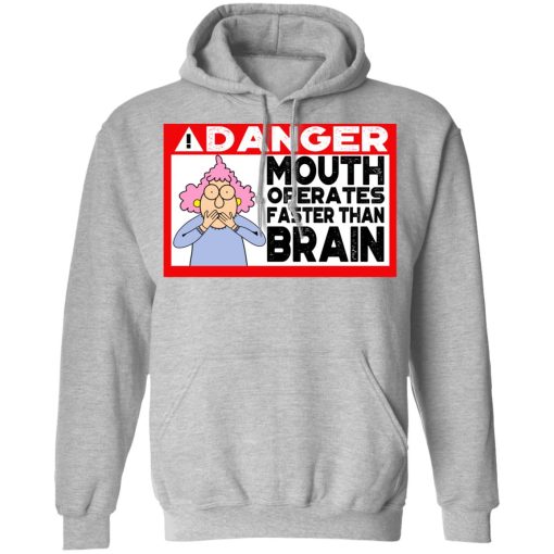Warning Mouth Operates Faster Than Brain Hoodie 1