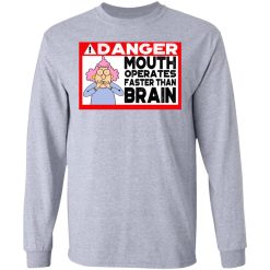 Warning Mouth Operates Faster Than Brain Long Sleeve 1