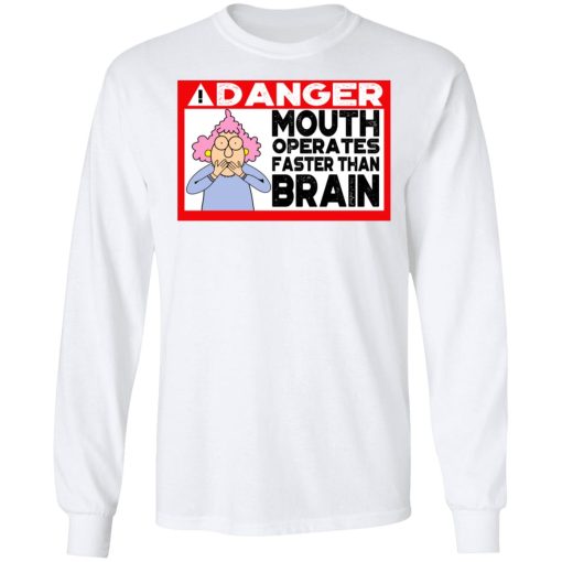Warning Mouth Operates Faster Than Brain Long Sleeve 2