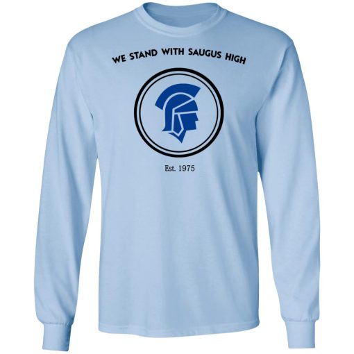 We Stand With Saugus High Santa Clarita Strong Long Sleeve 3