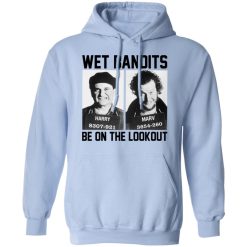 Wet Bandits Be On The Lookout Hoodie