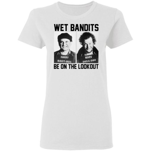 Wet Bandits Be On The Lookout Women T-Shirt 1