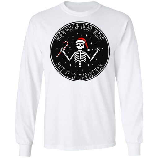 When You're Dead Inside But It's Christmas Long Sleeve 1