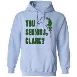 You Serious, Clark Hoodie
