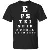 Epstein Did Not Kill Himself Eye Chart T-Shirt
