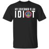 My Governor Is An Idiot Colorado T-Shirt