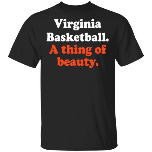 Virginia Basketball A thing Of Beauty T-Shirts, Hoodies, Long Sleeve 4