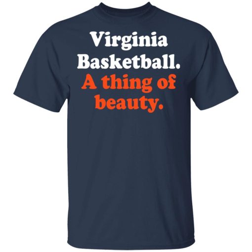 Virginia Basketball A thing Of Beauty T-Shirts, Hoodies, Long Sleeve 8