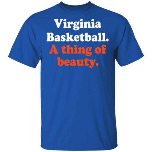 Virginia Basketball A thing Of Beauty T-Shirts, Hoodies, Long Sleeve 7