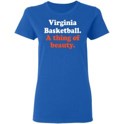 Virginia Basketball A thing Of Beauty T-Shirts, Hoodies, Long Sleeve 39