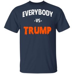 Marshawn Lynch Everybody vs Trump T-Shirts, Hoodies, Long Sleeve 29