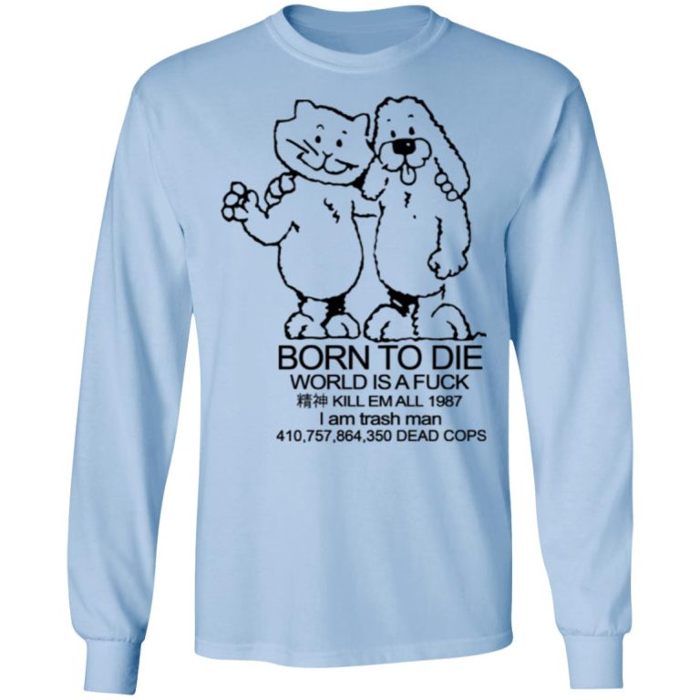 born to die world is at shirt