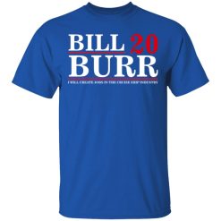 Bill Burr 2020 I Will Create Jobs In The Cruise Ship Industry T-Shirts, Hoodies, Long Sleeve 31
