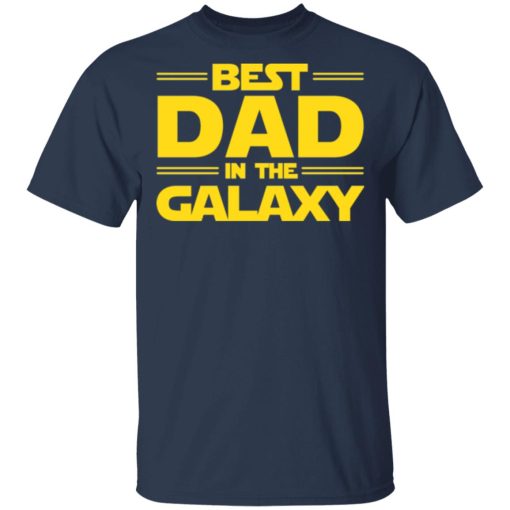 Best Dad in The Galaxy T-Shirts, Hoodies, Long Sleeve 4
