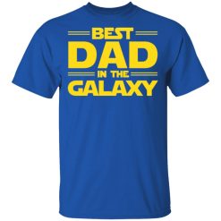 Best Dad in The Galaxy T-Shirts, Hoodies, Long Sleeve 31