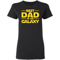 Best Dad in The Galaxy T-Shirts, Hoodies, Long Sleeve 33