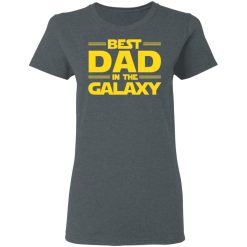 Best Dad in The Galaxy T-Shirts, Hoodies, Long Sleeve 35