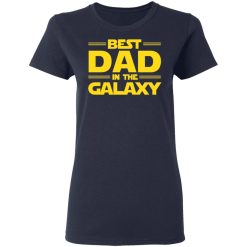 Best Dad in The Galaxy T-Shirts, Hoodies, Long Sleeve 36