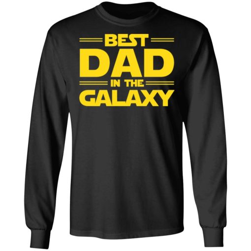 Best Dad in The Galaxy T-Shirts, Hoodies, Long Sleeve 17