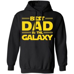 Best Dad in The Galaxy T-Shirts, Hoodies, Long Sleeve 42