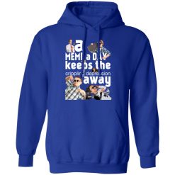A Meme A Day Keeps The Crippling Depression Away T-Shirts, Hoodies, Long Sleeve 50